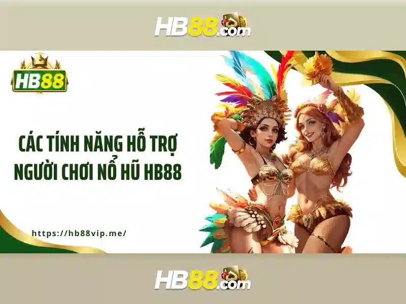 Tính Năng Đột Phá Trong Trò Chơi SLOT HB88
