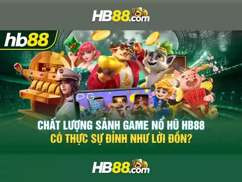 HB88 Web - Trải Nghiệm Slot Đỉnh Cao Với Giao Diện Hiện Đại 2026